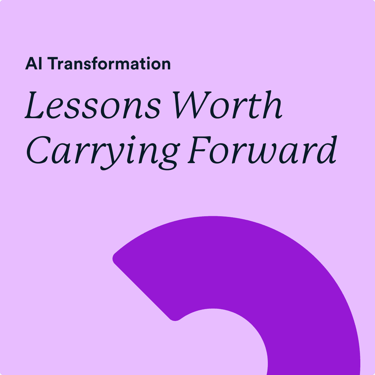AI transformation - lessons worth carrying forward